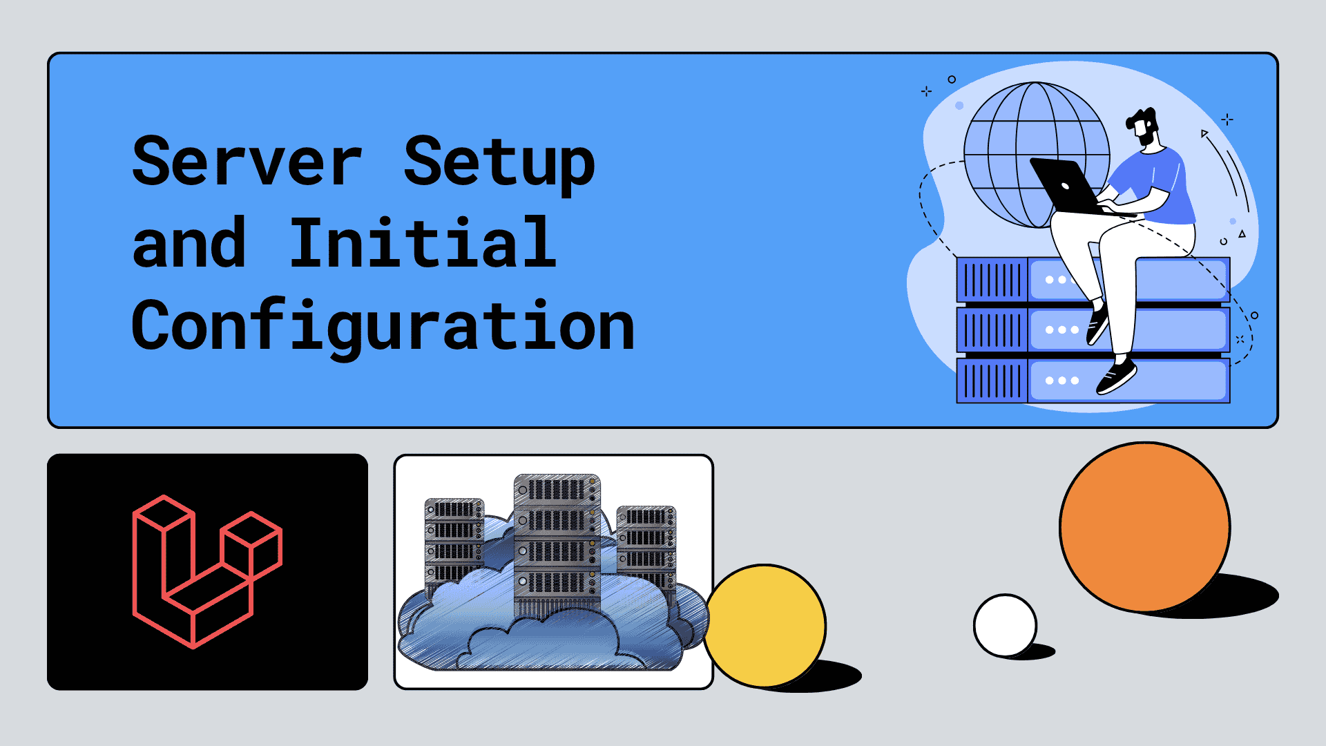 The Complete Guide to Laravel Deployment: Server Setup and Initial Configuration